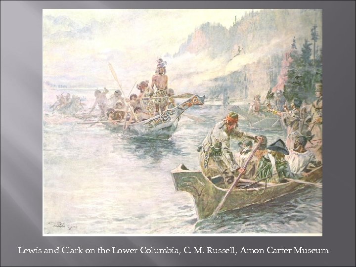 Lewis and Clark on the Lower Columbia, C. M. Russell, Amon Carter Museum 