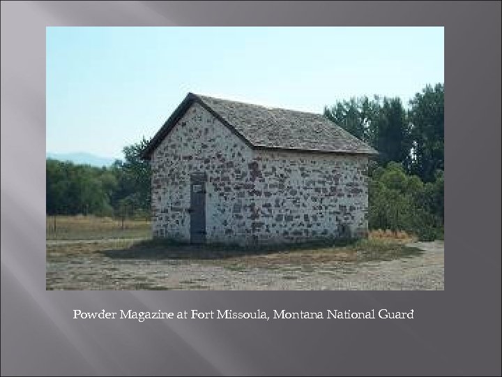 Powder Magazine at Fort Missoula, Montana National Guard 