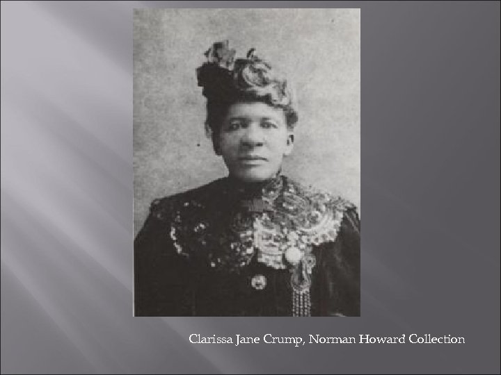 Clarissa Jane Crump, Norman Howard Collection 