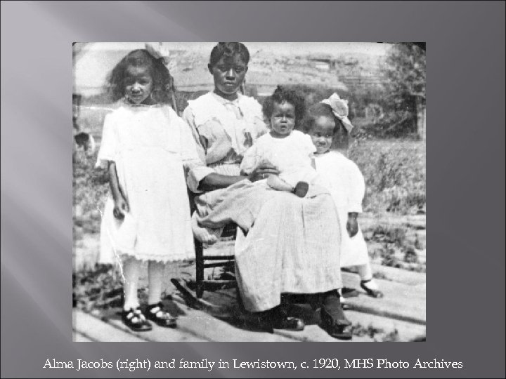 Alma Jacobs (right) and family in Lewistown, c. 1920, MHS Photo Archives 