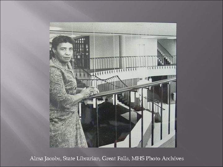 Alma Jacobs, State Librarian, Great Falls, MHS Photo Archives 