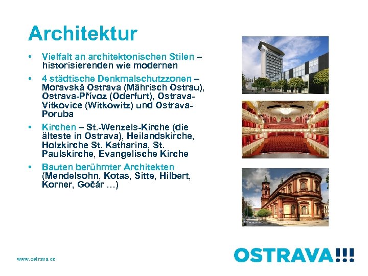 Architektur • • Vielfalt an architektonischen Stilen – historisierenden wie modernen 4 städtische Denkmalschutzzonen