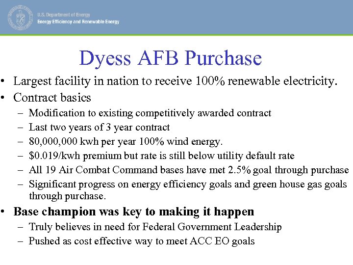 Dyess AFB Purchase • Largest facility in nation to receive 100% renewable electricity. •