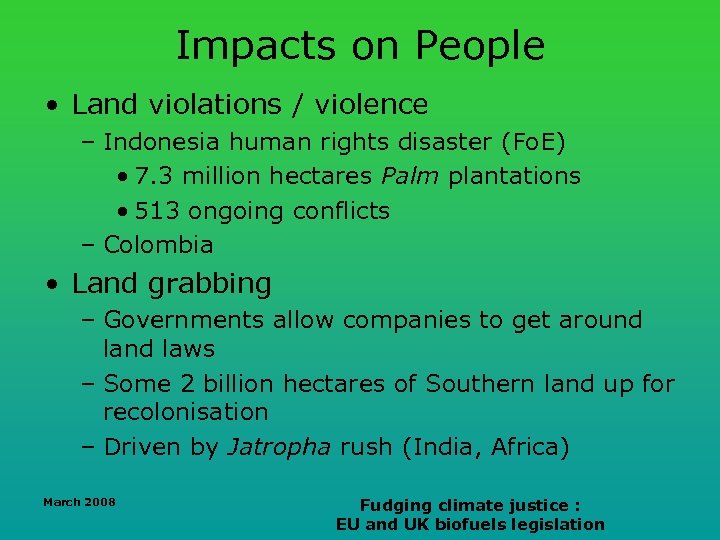 Impacts on People • Land violations / violence – Indonesia human rights disaster (Fo.