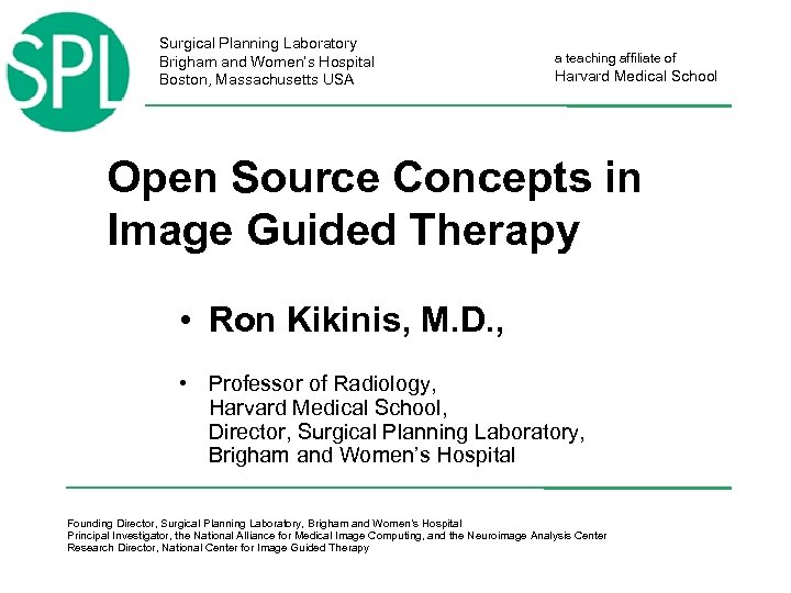 Surgical Planning Laboratory Brigham and Women’s Hospital Boston, Massachusetts USA a teaching affiliate of