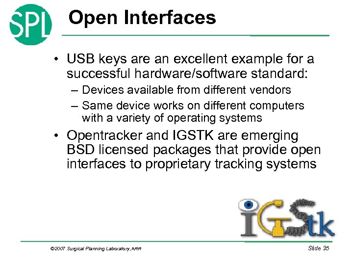 Open Interfaces • USB keys are an excellent example for a successful hardware/software standard: