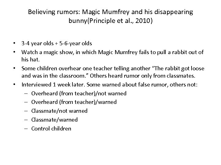 Believing rumors: Magic Mumfrey and his disappearing bunny(Principle et al. , 2010) • 3