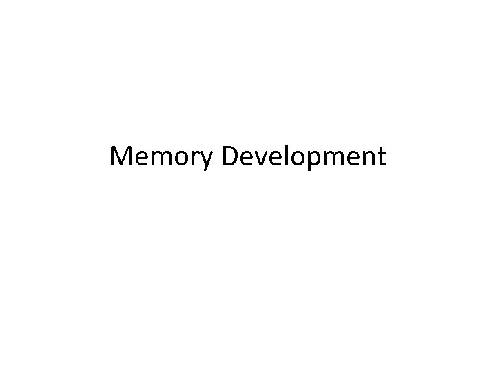 Memory Development 