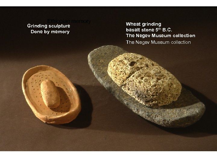 Ethiopian memory Grinding sculpture Done by memory Wheat grinding basalt stone 5 th B.