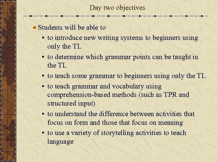 Day two objectives Students will be able to • to introduce new writing systems