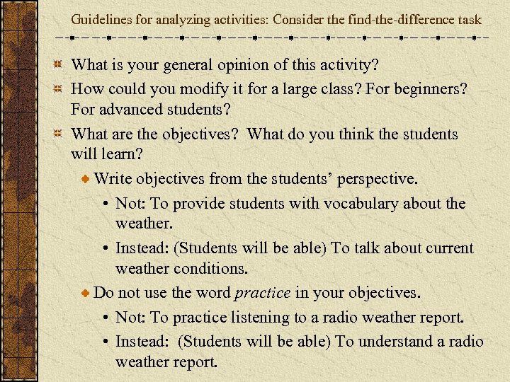 Guidelines for analyzing activities: Consider the find-the-difference task What is your general opinion of