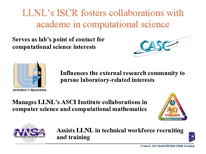 LLNL’s ISCR fosters collaborations with academe in computational science Serves as lab’s point of