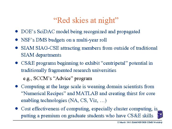 “Red skies at night” n DOE’s Sci. DAC model being recognized and propagated n