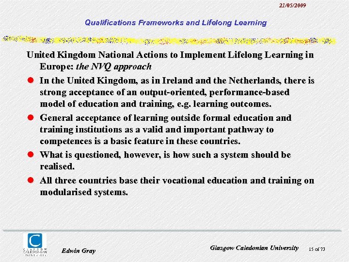 21/05/2009 Qualifications Frameworks and Lifelong Learning United Kingdom National Actions to Implement Lifelong Learning