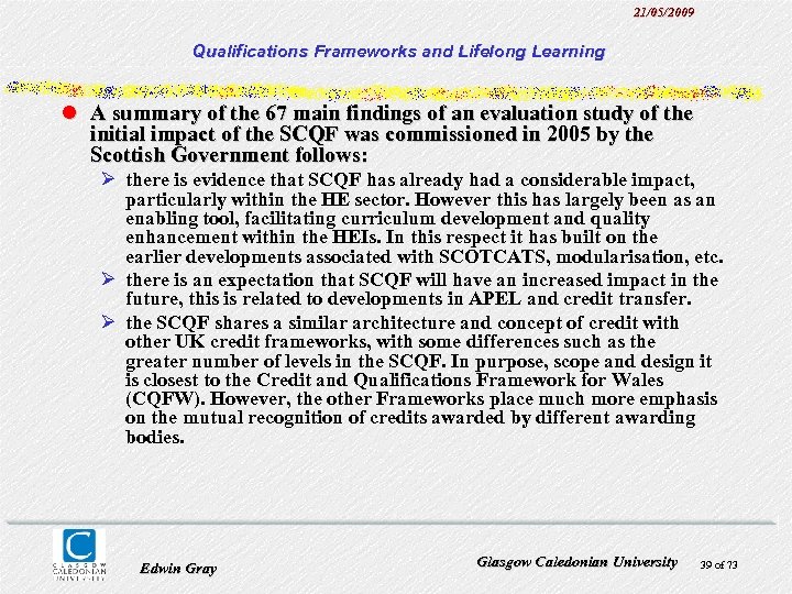 21/05/2009 Qualifications Frameworks and Lifelong Learning l A summary of the 67 main findings
