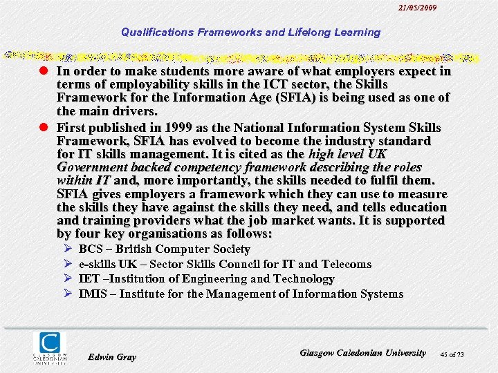 21/05/2009 Qualifications Frameworks and Lifelong Learning l In order to make students more aware