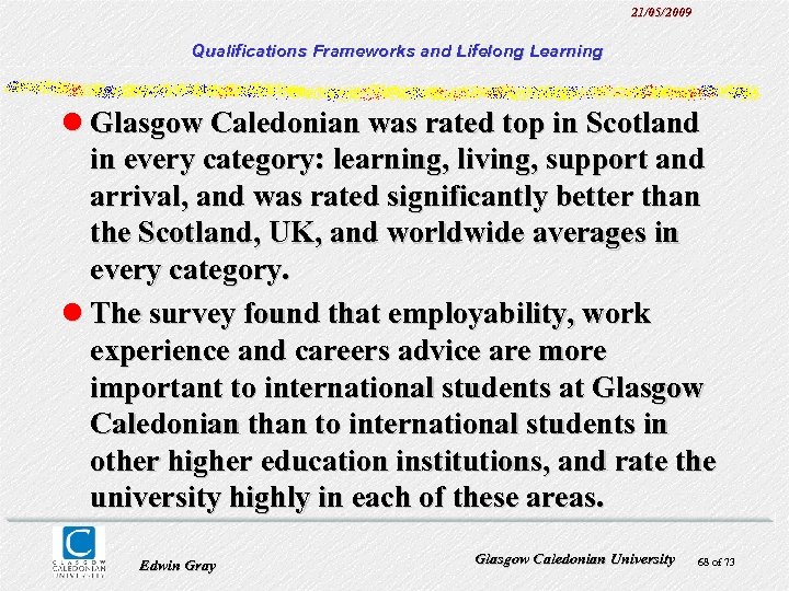 21/05/2009 Qualifications Frameworks and Lifelong Learning l Glasgow Caledonian was rated top in Scotland