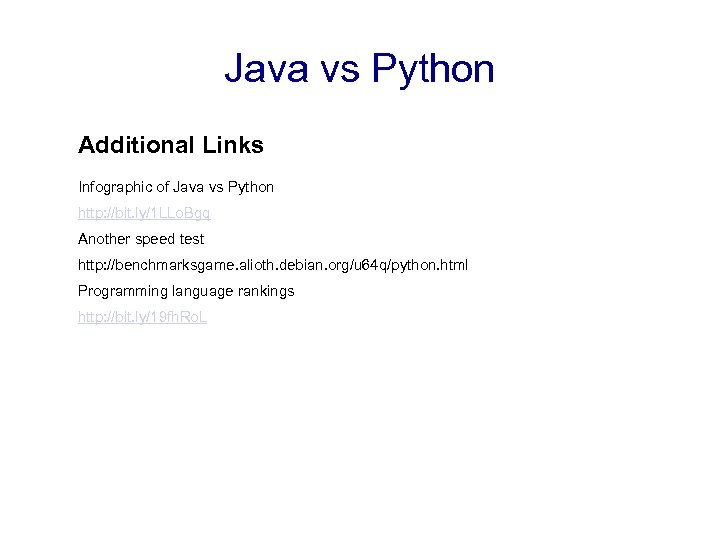 Java vs Python Additional Links Infographic of Java vs Python http: //bit. ly/1 LLo.