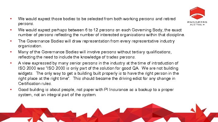  • • • We would expect those bodies to be selected from both