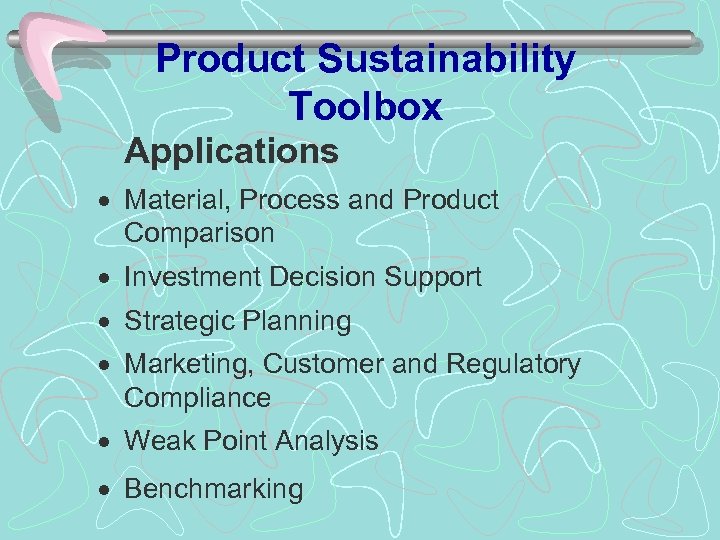 Product Sustainability Toolbox Applications · Material, Process and Product Comparison · Investment Decision Support