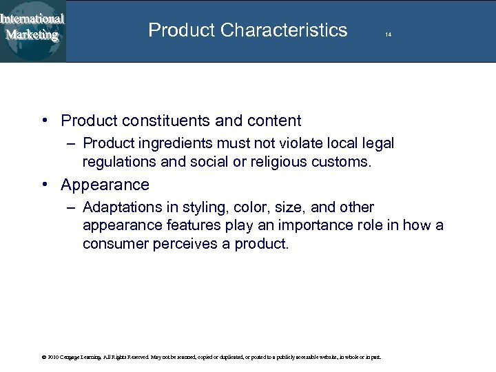 Product Characteristics 14 • Product constituents and content – Product ingredients must not violate