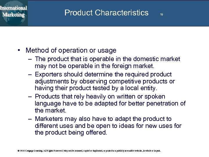 Product Characteristics 19 • Method of operation or usage – The product that is