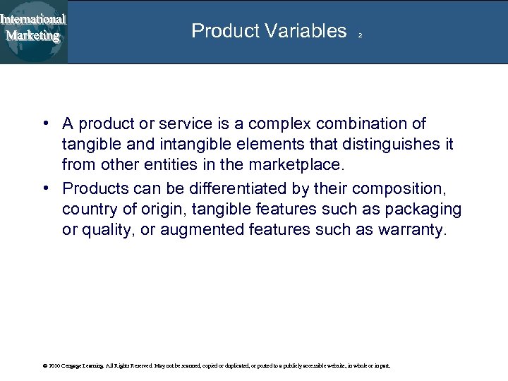 Product Variables 2 • A product or service is a complex combination of tangible