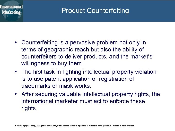 Product Counterfeiting • Counterfeiting is a pervasive problem not only in terms of geographic