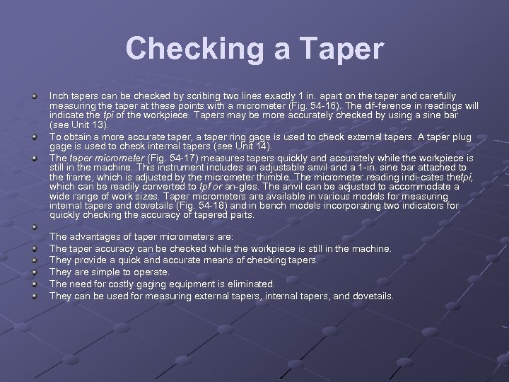 Checking a Taper Inch tapers can be checked by scribing two lines exactly 1