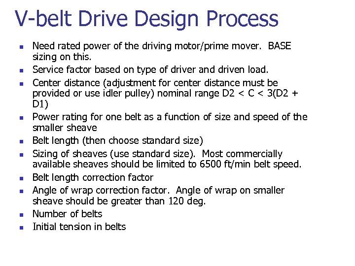 V-belt Drive Design Process n n n n n Need rated power of the