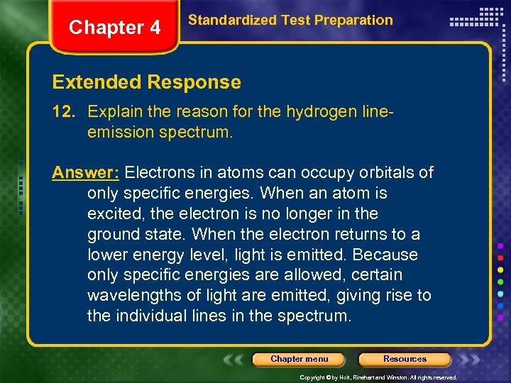 Chapter 4 Standardized Test Preparation Extended Response 12. Explain the reason for the hydrogen