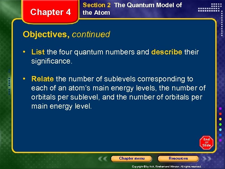 Chapter 4 Section 2 The Quantum Model of the Atom Objectives, continued • List