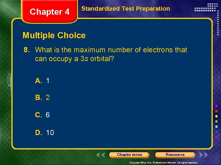 Chapter 4 Standardized Test Preparation Multiple Choice 8. What is the maximum number of
