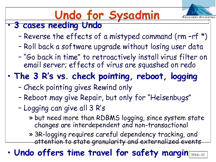 Undo for Sysadmin • 3 cases needing Undo – Reverse the effects of a