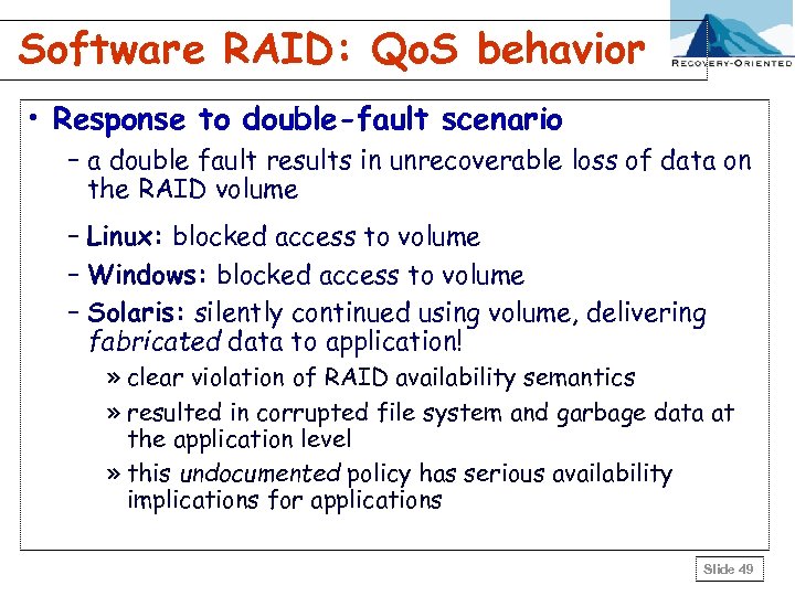 Software RAID: Qo. S behavior • Response to double-fault scenario – a double fault