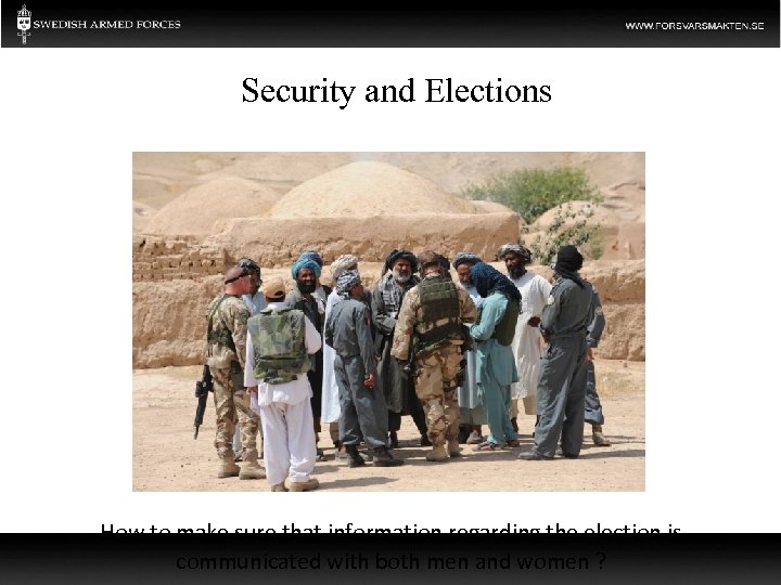 Security and Elections How to make sure that information regarding the election is communicated