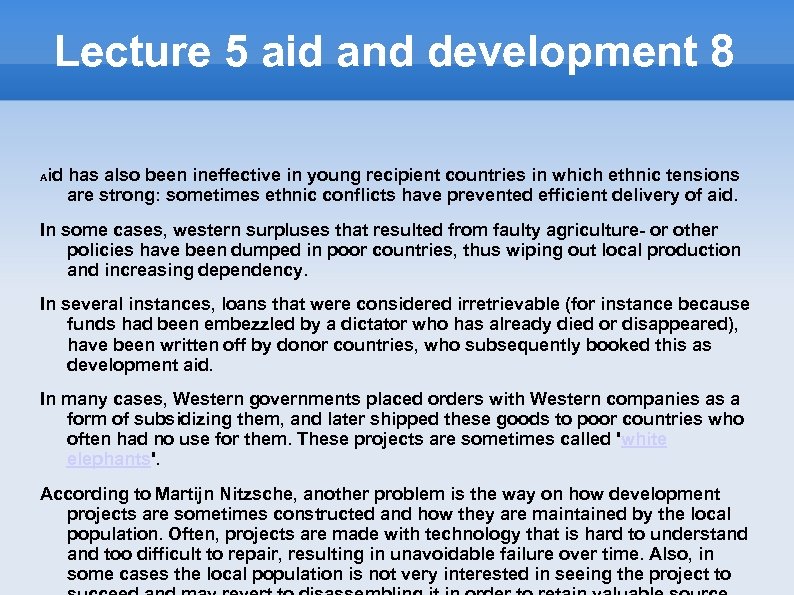 Lecture 5 aid and development 8 A id has also been ineffective in young