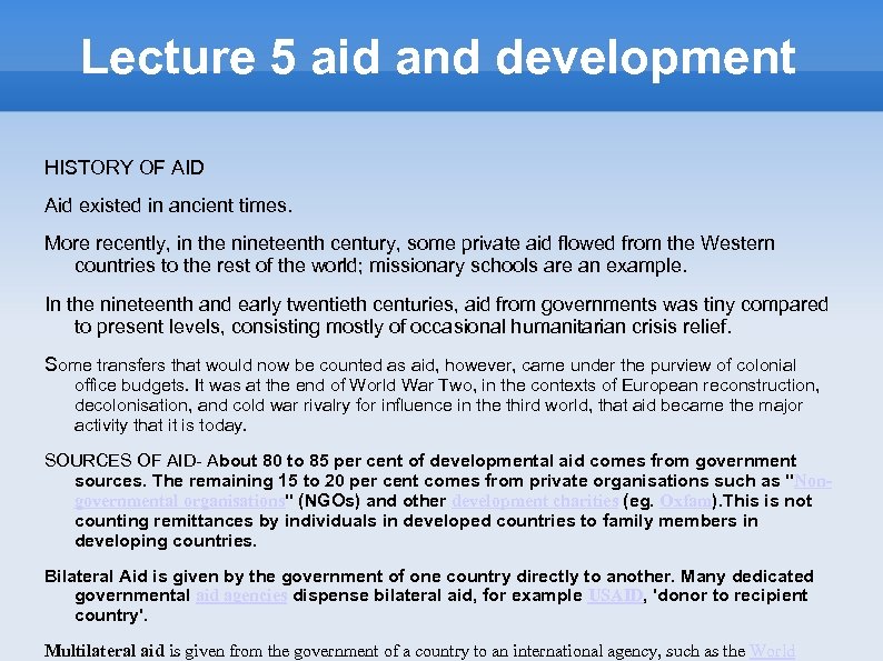 Lecture 5 aid and development HISTORY OF AID Aid existed in ancient times. More