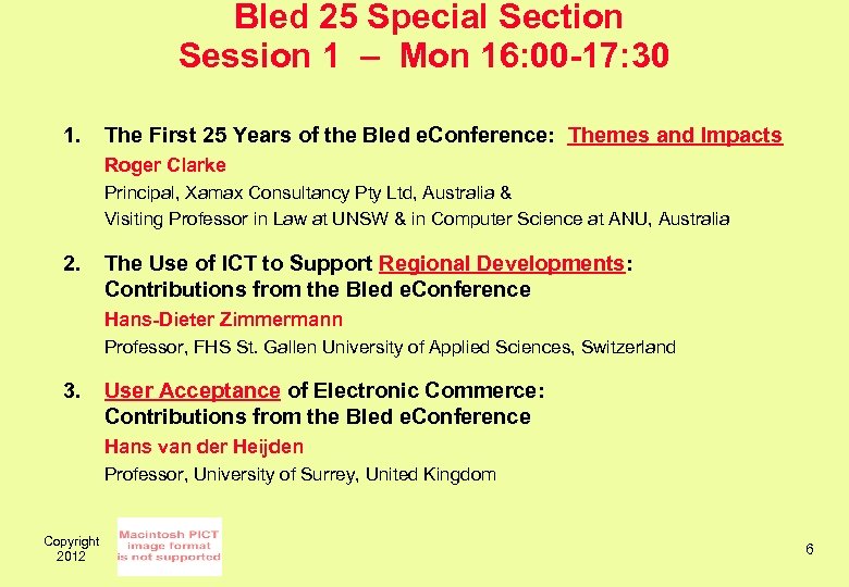 Bled 25 Special Section Session 1 – Mon 16: 00 -17: 30 1. The