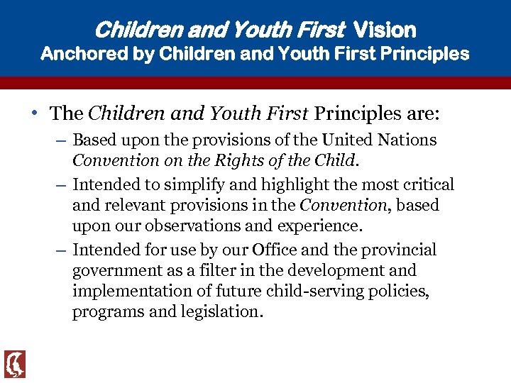 Children and Youth First Vision Anchored by Children and Youth First Principles • The