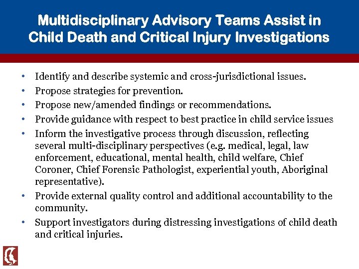 Multidisciplinary Advisory Teams Assist in Child Death and Critical Injury Investigations • • •