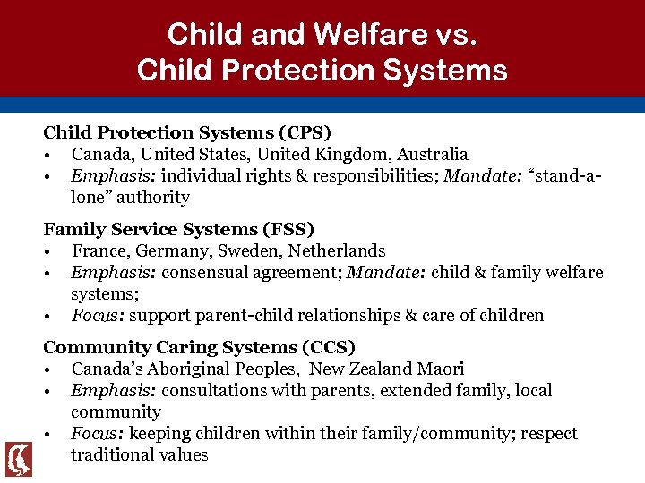 Child and Welfare vs. Child Protection Systems (CPS) • Canada, United States, United Kingdom,