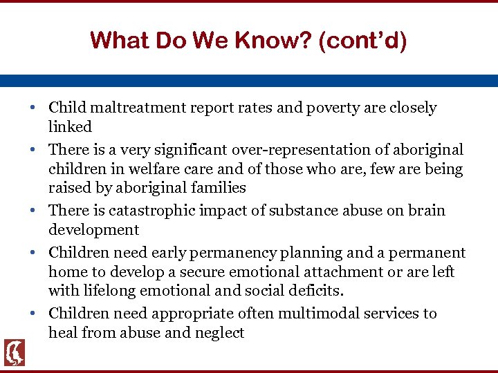 What Do We Know? (cont’d) • Child maltreatment report rates and poverty are closely