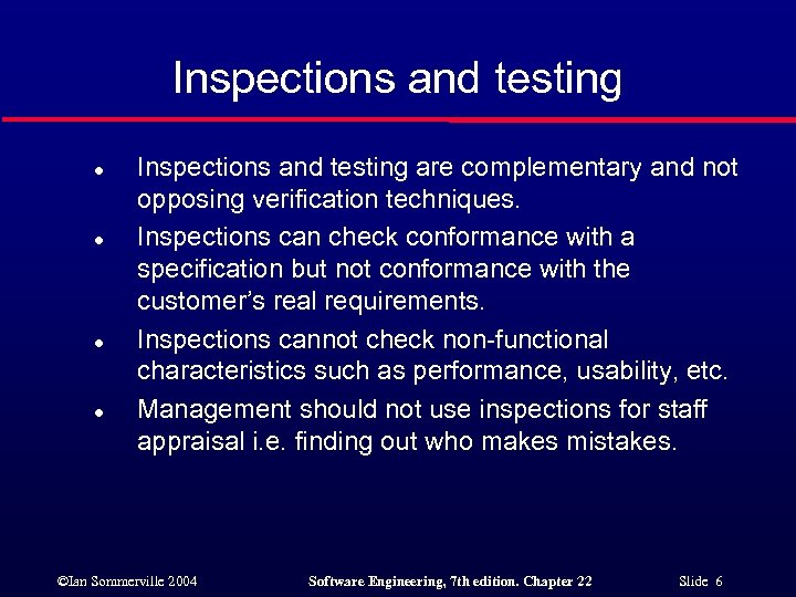 Inspections and testing l l Inspections and testing are complementary and not opposing verification