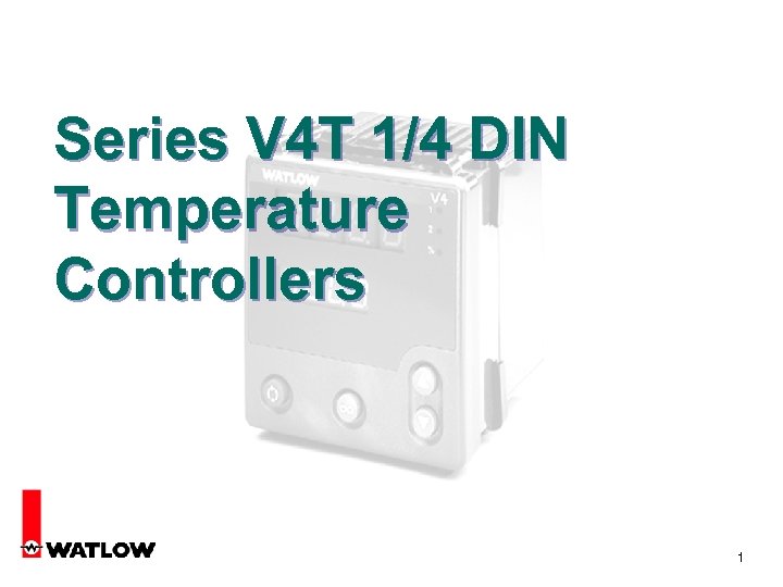 Series V 4 T 1/4 DIN Temperature Controllers 1 