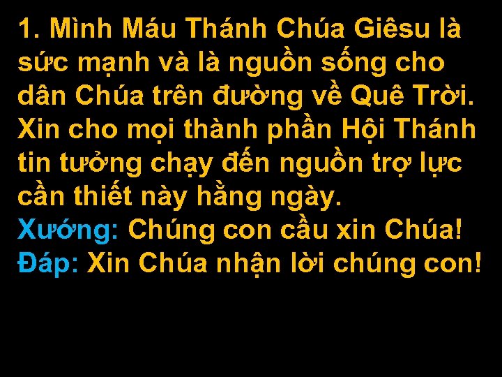 1. Mình Máu Thánh Chúa Giêsu là sức mạnh và là nguồn sống cho