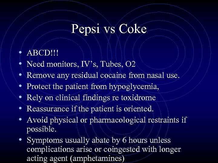 Pepsi vs Coke • • ABCD!!! Need monitors, IV’s, Tubes, O 2 Remove any