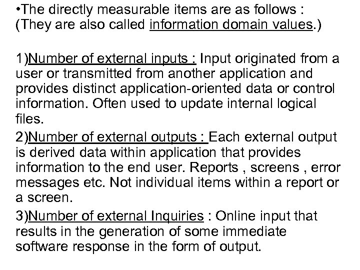  • The directly measurable items are as follows : (They are also called