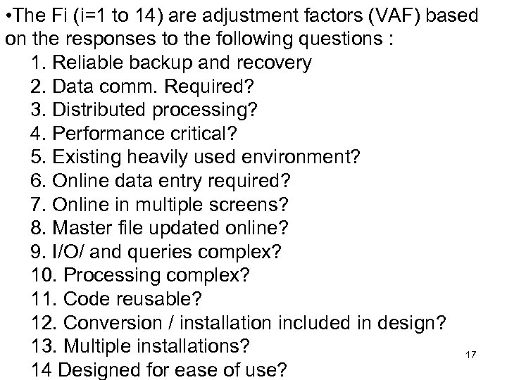  • The Fi (i=1 to 14) are adjustment factors (VAF) based on the