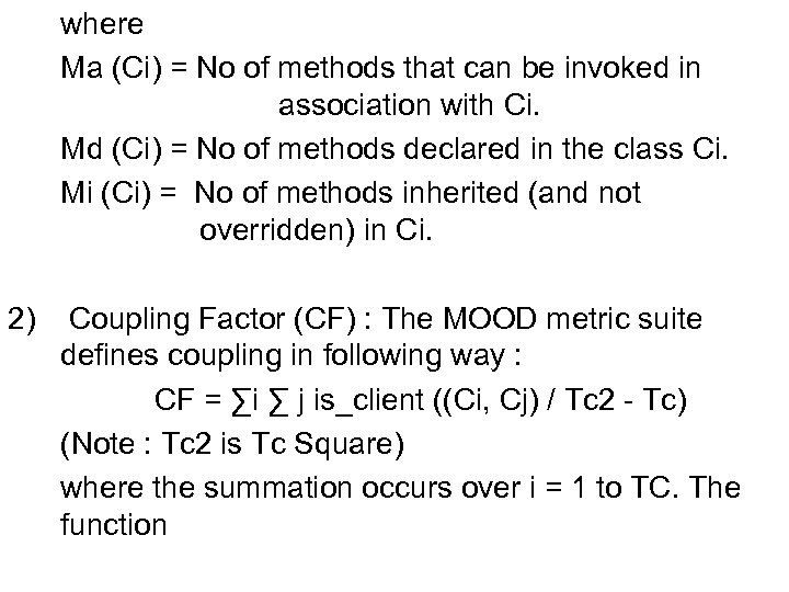 where Ma (Ci) = No of methods that can be invoked in association with